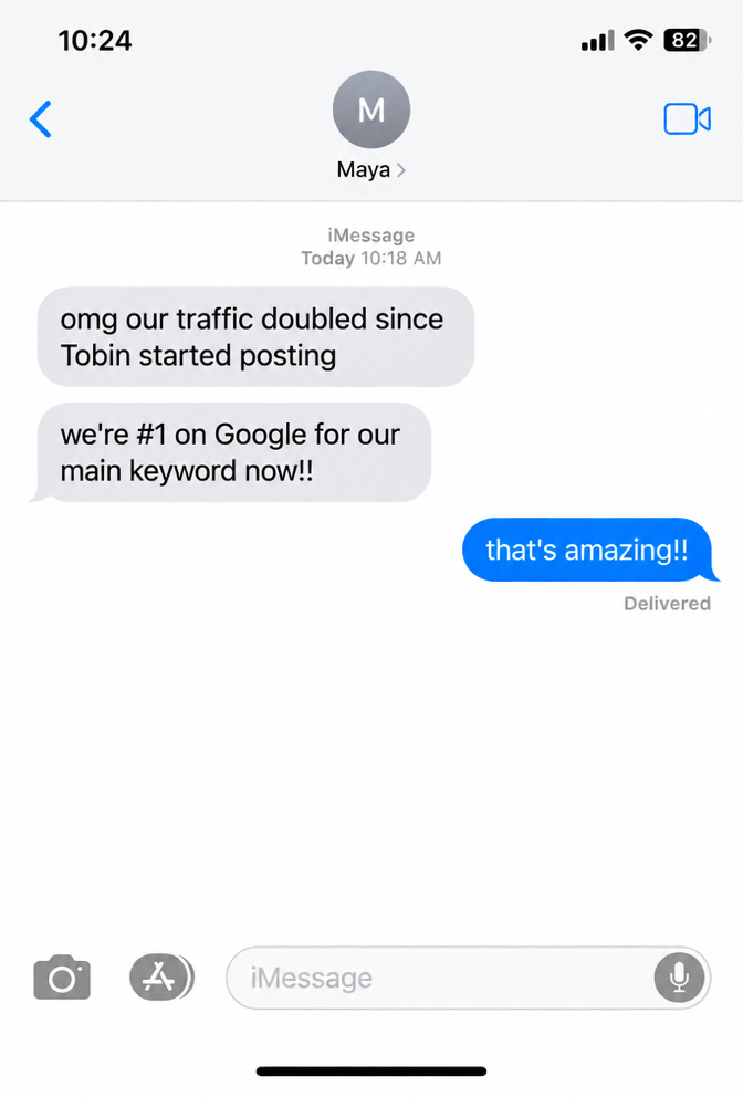 Text from Maya: our traffic doubled since Tobin started posting